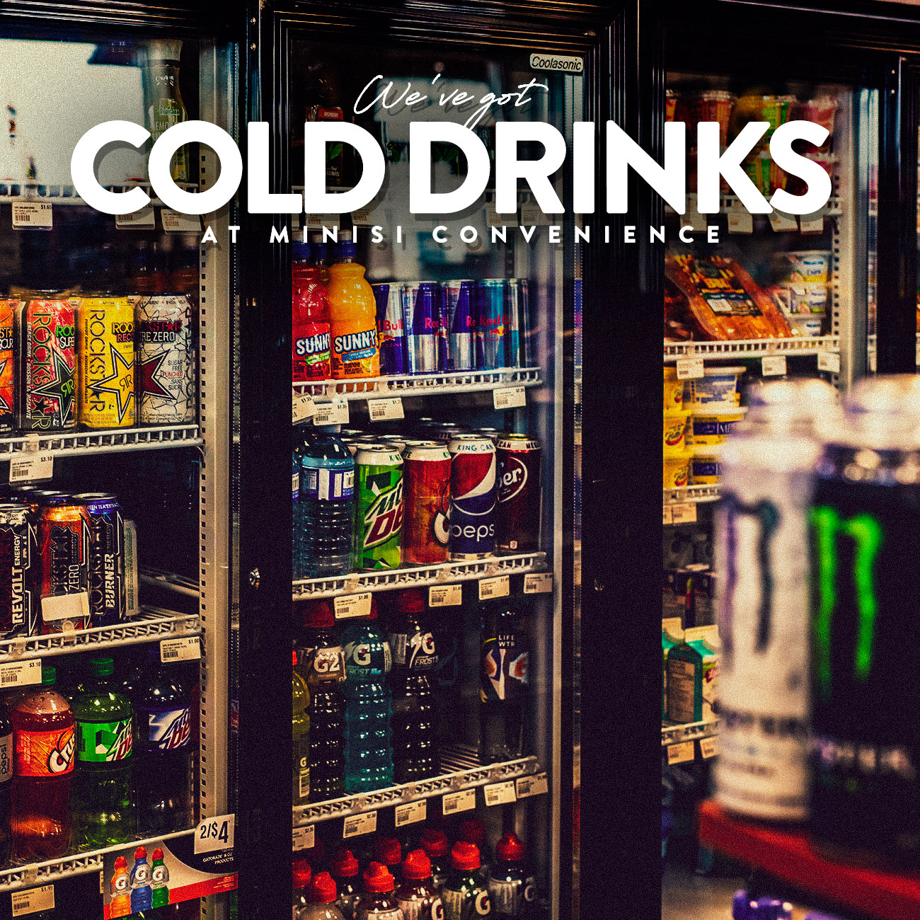 We've got cold drinks at Minisi Convinience